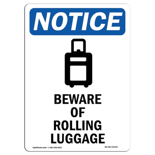 Signmission OSHA Notice Sign, 10" Height, Rigid Plastic, Beware Of Rolling Luggage Sign With Symbol, Portrait OS-NS-P-710-V-10346 - main